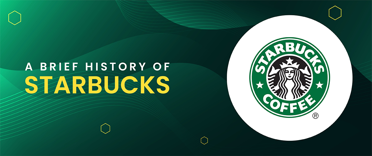 A Brief History of Starbucks