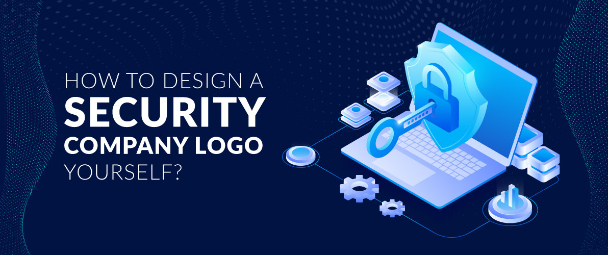 How to design a security company logo Yourself?