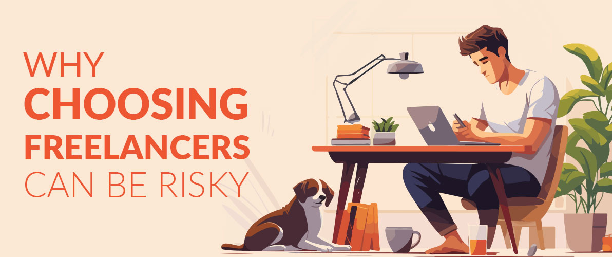 Why Choosing Freelancers can be Risky