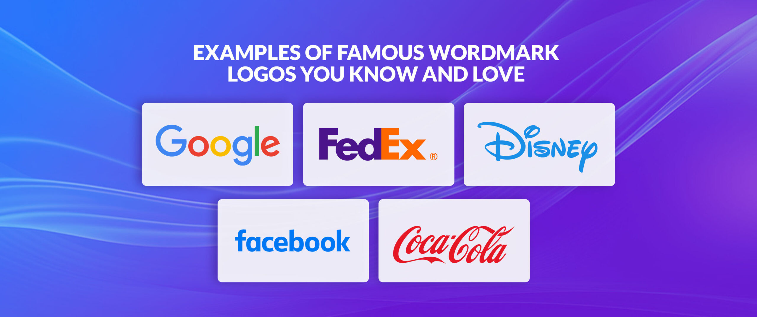 Examples of Famous Wordmark Logos You Know and Love