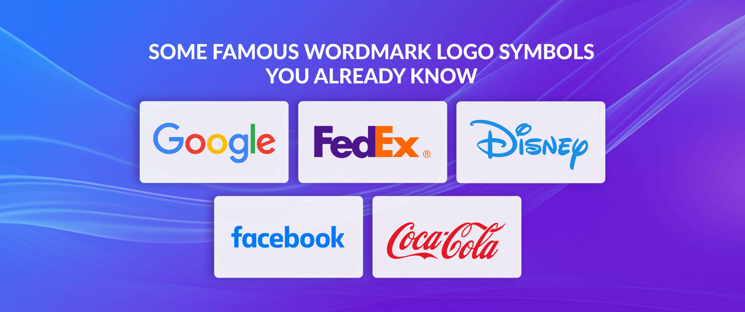 Some Famous Wordmark Logo Symbols You Already Know